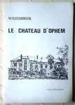 SCHOONJANS François - Wezembeek. Le Château d'Ophem