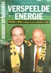 Mierlo, J. van .. Omslagontwerp Geert Franssen  Typografie van Peter Tychon - Verspeelde energie -Vitesse en Nuon, verslag van een explosieve relatie