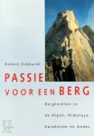 R. Eckhardt - Passie voor een berg bergtochten in de Alpen, Himalaya, Karakoram en Andes