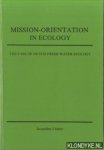 Cramer, Jacqueline - Mission-Orientation in Ecology. The case of Dutch fresh-water ecology