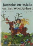 Timmermans Lia - Janneke en Mieke en het wonderhert