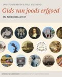 Jan Stoutenbeek ; Paul Vigeveno - Gids van joods erfgoed in Nederland