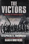 Stephen E. Ambrose - The Victors The Men of World War II