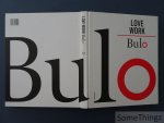 Busschop, Durk / Christian Salez. - Love Work. Bulo.