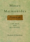 Davidson, Herbert (Professor of Hebrew, Emeritus, Professor of Hebrew, Emeritus, UCLA, Los Angeles, CA, United States) - Moses Maimonides