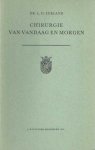 Eerland, L.D. - Chirurgie van vandaag en morgen