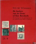 Wüstefeld, W.C.M. - De boeken van de Grote of Sint Bavokerk. Een bijdrage tot de geschiedenis van het middeleeuwse boek in Haarlem.