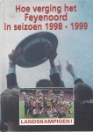 Coolegem, Hans - Hoe verging het Feyenoord in seizoen 1998-1999