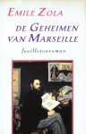 Zola, Emile - De geheimen van Marseille