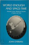 John Earman - World Enough and Space-Time Absolute Versus Relational Theories of Space and Time
