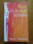 Dorrestein, Renate - Want dit is mijn lichaam / druk 1 Dorrestein, Renate - Want dit is mijn lichaam / druk 1