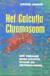 Ghosh, Amitav - Het Calcutta Chromosoom