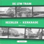 Harry Schreuders - De LTM Tram, Heerlen - Kerkrade (deel 3)