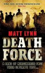 Matt Lynn, Matt Lynn - Death Force