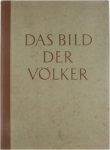 Theodor Müller-Alfeld Dr. Willy Eggers - Das Bild der Völker: Blick ins Antlitz der Menschheit