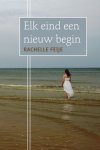 Rachelle Feije - Elk eind een nieuw begin