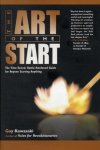 Guy Kawasaki - The art of the start: the time-tested, battle-hardened guide for anyone starting anything