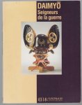 Salle Saint-Georges (Liège, Belgium) - Daimyō, seigneurs de la guerre : casques et cottes d'armes extraordinaires : [exposition], Liège, Salle Saint-Georges, 3.10-3.12.1989.