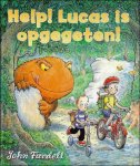 John Fardell - Help! Lucas is opgegeten !