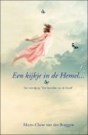 Marie-Claire van der Bruggen - kijkje in de hemel, Een vervolg op "Het sprookje van de Dood"  Een kijkje in de Hemel..." is de licht herziene uitgave van De dag waarop mijn vader een Engel werd.