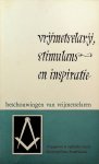  - Vrijmetselarij, stimulans en inspiratie. Speelse bespiegelingen in volle ernst