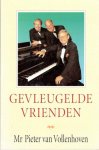 Vollenhoven, Mr Pieter van - Gevleugelde vrienden