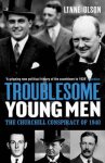 Lynne Olson - Troublesome Young Men