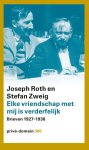 Joseph Roth-Stefan Zweig - Elke Vriendschap Met Mij Is Verderfelijk