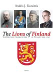 Andris J. Kursietis 259530 - The Lions of Finland the Military Commanders of Finland 1918 - 1945