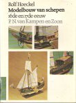 Hoeckel, Rolf - Modelbouw van schepen. 16de en 17de eeuw