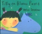 Stephens, Helen. - Tilly en Blauw Paard.