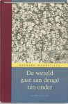 Bernard Mandeville - De wereld gaat aan deugd ten onder