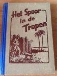onbekend - Het Spoor in de Tropen deel II