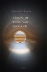 Antoine Baars - Aäron, de zoon van niemand
