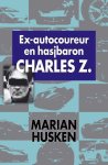 Husken, Marian - Ex-Autocoureur En Hasjbaron Charles Z.
