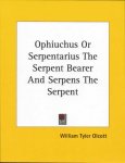 Olcott, William Tyler - Ophiuchus Or Serpentaurius The Serpent Bearer And Serpens The Serpent
