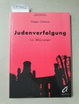 Zahnow, Gregor: - Judenverfolgung in Münster :