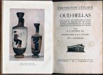 Cotterill, H.B. - Oud Hellas. Zijn kunst, letterkunde en wijsbegeerte in verband met zijn staatkundige geschiedenis van de oudste tijden tot aan Alexander den Groote