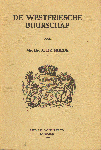 Goede , Mr.Dr.A. de - De Westfriesche Buurschap (De Westfriese Librije dl. I  , 116 pag. paperback , goede staat