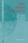 David N. Weisstub,  David C. Thomasma,  S. Gauthier,  G.F. Tomossy - Aging: Decisions at the End of Life