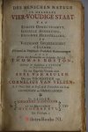 Boston, Thomas - Des menschen natuur in deszelfs vier-voudige staat. Van eerste opregtigheyt, geheele bederving, begonne herstelling, en voltrokke gelukzaligheit of elende ... / door Thomas Boston ... ; Uit het Engelsch vertaalt door Abel van Keulen. Met een v...
