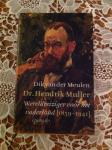 Meulen, Dik van der - Dr. Hendrik Muller / Wereldreiziger voor het vaderland (1859-1941)