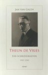 Galen, Jan van. - Theun de Vries , Een Schrijversleven 1907-1945. Galen, Jan van. - Theun de Vries , Een Schrijversleven 1907-1945.