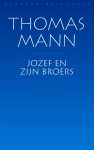 Thomas Mann 12440 - Jozef en zijn broers met een inleiding van de auteur