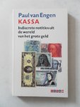 Engen, Paul van - Kassa Indiscrete notities uit de wereld van het grote geld