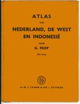 G Prop - Atlas van Nederland, de West en Indonesië : geïllustreerde uitgave