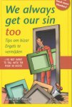 Rijkens, Maarten H - We always get our sin too / tips om bizar Engels te vermijden