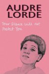 Audre Lorde - Your Silence Will Not Protect You