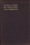 Kempis, Thomas a - Kempis, Thomas a-De navolging van Christus