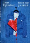 Tigchelaar, Geart - Leech hert yn nij jek